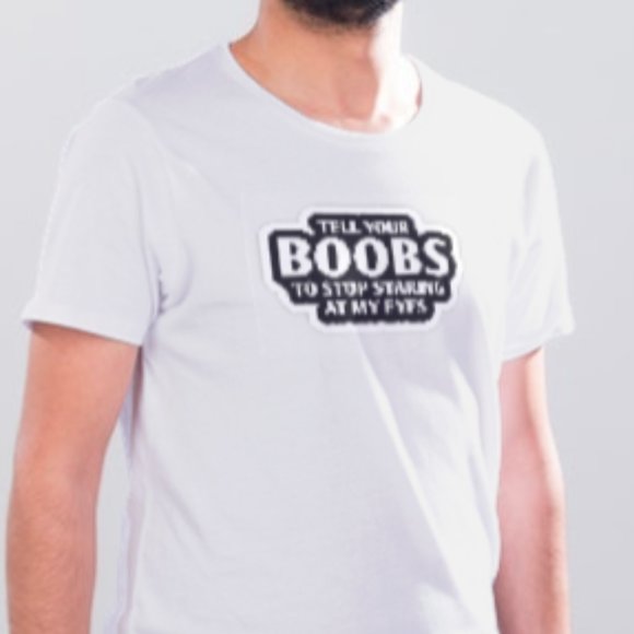 TELL YOUR BOOBS TO STOP STARING AT MY EYES FUNNY TSHIRT - Picture 1 of 1